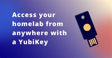 home lab smart card|Access your homelab from anywhere with a YubiKey and mutual .